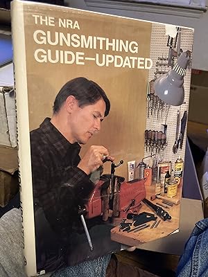The NRA Gunsmithing Guide - Updated