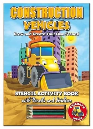 Seller image for Activity Stencil Books - Construction Vehicles: Colouring & Activity for sale by WeBuyBooks
