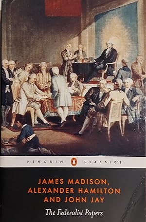 The Federalist Papers (Penguin Classics)