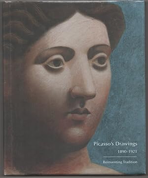 Seller image for Picasso's Drawings, 1890-1921 Reinventing Tradition for sale by Jeff Hirsch Books, ABAA