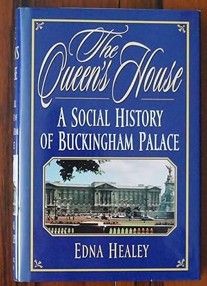 Imagen del vendedor de The Queen's House. A Social History of Buckingham Palace a la venta por David M. Herr