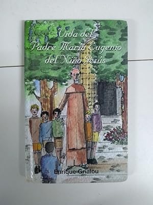 Vida del Padre María Eugenio del Niño Jesús