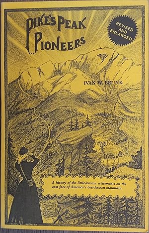 Bild des Verkufers fr Pike's Peak Pioneers (Revised and Enlarged) zum Verkauf von The Book House, Inc.  - St. Louis