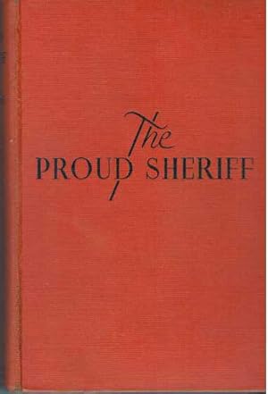 Seller image for THE PROUD SHERIFF for sale by High-Lonesome Books