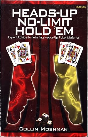 Heads-Up No-Limit Hold 'Em / Expert Advice for Winning Heads-Up Poker Matches