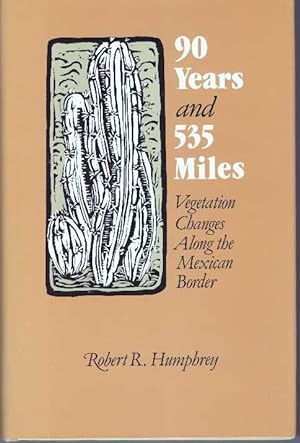 90 YEARS AND 535 MILES; Vegetation Changes Along the Mexican Border