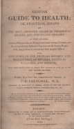 Seller image for A genuine guide to health; or, Practical essays on the most approved means of preserving health, and preventing diseases. To which are added cursory observations on intemperance and various excesses, and the extraordinary influence they have on the human frame. for sale by Harry E Bagley Books Ltd