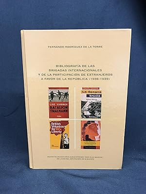 Bibliografia de Las Brigadas Internacionales y de La Participacion de Extranjeros a Favor de La R...