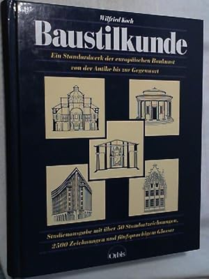 Bild des Verkufers fr Baustilkunde : europ. Baukunst von d. Antike bis zur Gegenwart. zum Verkauf von Versandantiquariat Christian Back