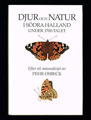 Seller image for Djur och natur i sdra Halland under 1700-talet. Efter ett manuskript av Pehr Osbeck. for sale by Hatt Rare Books ILAB & CINOA