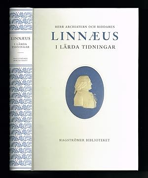 Bild des Verkufers fr Herr archiatern och riddaren Linnaeus i Lrda tidningar 1745-1780. zum Verkauf von Hatt Rare Books ILAB & CINOA