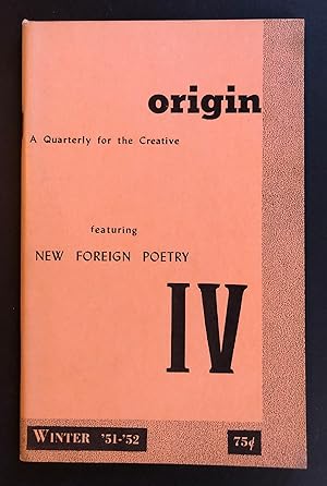 Seller image for Origin IV (4; First Series) (Winter 1951-1952) - featuring New Foreign Poetry for sale by Philip Smith, Bookseller