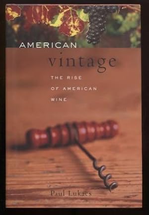 Seller image for American Vintage the Rise of American Wine for sale by E Ridge Fine Books