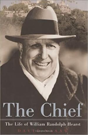 Imagen del vendedor de The Chief: The Life of William Randolph Hearst. a la venta por FIRENZELIBRI SRL