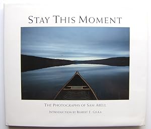 Stay This Moment: The Photographs of Sam Abell