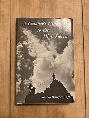 Seller image for A Climber's Guide to the High Sierra for sale by Forecastle Books
