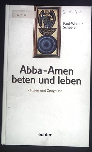 Bild des Verkufers fr Abba - Amen : beten und leben ; Zeugen und Zeugnisse. zum Verkauf von books4less (Versandantiquariat Petra Gros GmbH & Co. KG)
