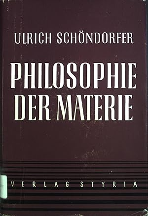 Immagine del venditore per Philosophie der Materie. Philosophie in Einzeldarstellungen venduto da books4less (Versandantiquariat Petra Gros GmbH & Co. KG)