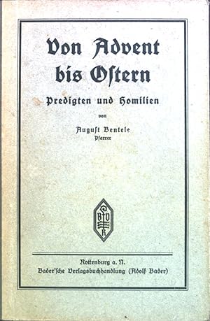 Bild des Verkufers fr Von Advent bis Ostern: Predigten und Homilien zum Verkauf von books4less (Versandantiquariat Petra Gros GmbH & Co. KG)