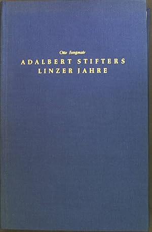 Immagine del venditore per Adalbert Stifters Linzer Jahre: Ein Kalendarium venduto da books4less (Versandantiquariat Petra Gros GmbH & Co. KG)