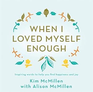 Imagen del vendedor de When I Loved Myself Enough (Hardcover) a la venta por AussieBookSeller