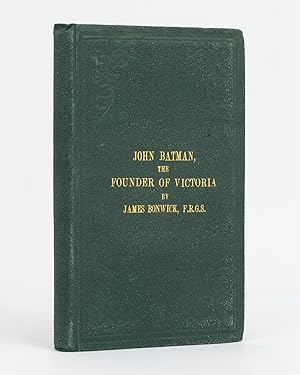 John Batman, the Founder of Victoria