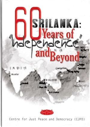 Srilanka: 60 Years of Independence and Beyond