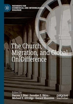 Image du vendeur pour The Church, Migration, and Global (In)Difference mis en vente par AHA-BUCH GmbH