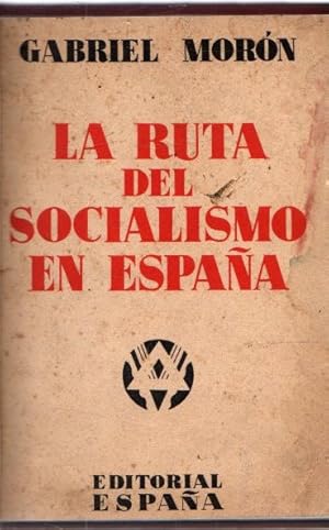 Imagen del vendedor de La ruta del socialismo en Espaa . a la venta por Librera Astarloa