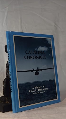 CATALINA CHRONICLE. A History of RAAF Operations