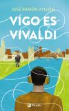 Imagen del vendedor de Vigo es Vivaldi a la venta por Agapea Libros