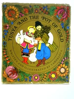 Seller image for Tusya and the Pot of Gold for sale by World of Rare Books