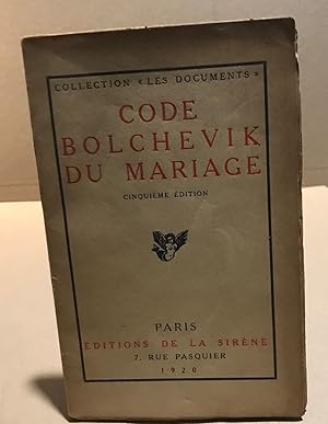 Image du vendeur pour Code bolchevik du mariage ( 2 edition note 5 edition sur la couverture ) mis en vente par librairie philippe arnaiz