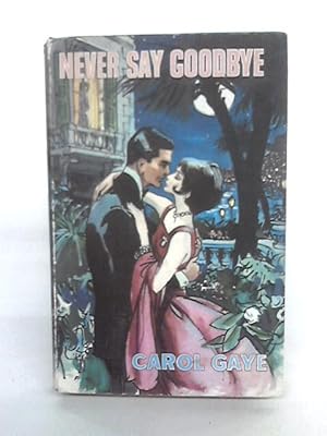 Bild des Verkufers fr Never Say Good-bye: A Romance zum Verkauf von World of Rare Books