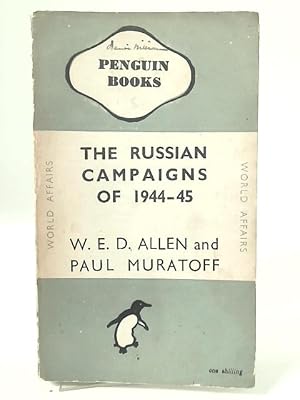 Seller image for The Russian Campaigns of 1944 - 1945 for sale by World of Rare Books
