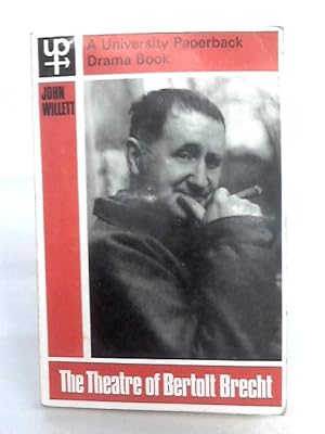 Bild des Verkufers fr The Theatre Of Bertolt Brecht: A Study From Eight Aspects zum Verkauf von World of Rare Books