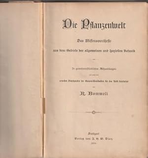 Bild des Verkufers fr Die Pflanzenwelt. Das Wissenswertheste aus dem Gebiete der allgemeinen und speziellen Botanik. zum Verkauf von Versandantiquariat Dr. Uwe Hanisch