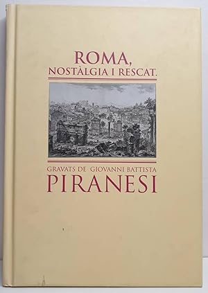 Seller image for ROMA, NOSTLGIA I RESCAT. Gravats de Giovanni Battista Piranesi. for sale by Librera Antonio Castro