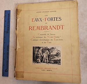 Image du vendeur pour Les Eaux-Fortes de Rembrandt: L'Ensemble de L'Oeuvre Grave, la Techniques de "Cent Florins", Catalogue Chronologique des Eaux-Fortes et de Leurs Etats mis en vente par Mullen Books, ABAA