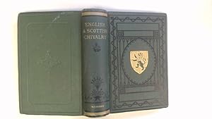 Imagen del vendedor de English And Scottish Chivalry a la venta por Goldstone Rare Books