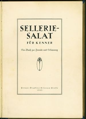 Sellerie-Salat für Kenner. Ein Buch zur Freude und Erbauung.