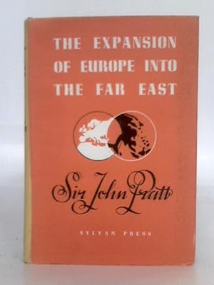 Bild des Verkufers fr The Expansion of Europe into the Far East zum Verkauf von World of Rare Books