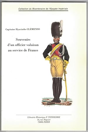 Souvenirs d'un officier valaisan au service de la France.