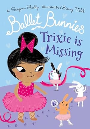 Seller image for Ballet Bunnies: Trixie is Missing (Paperback) for sale by Grand Eagle Retail