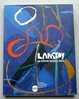 Bild des Verkufers fr Lanskoy : Un peintre russe  Paris zum Verkauf von Librairie Thot