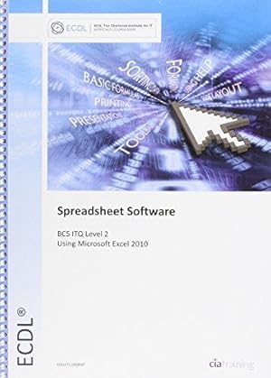 Bild des Verkufers fr ECDL Syllabus 5.0 Module 4 Spreadsheets Using Excel 2010 zum Verkauf von WeBuyBooks