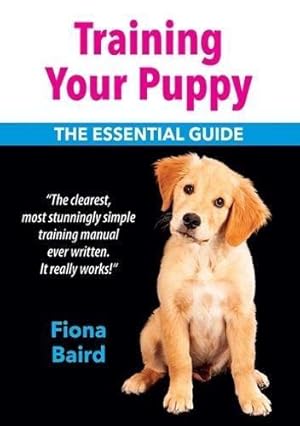 Seller image for Training Your Puppy: The Essential Guide for sale by WeBuyBooks