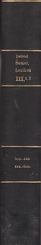 Bild des Verkufers fr Sumerisches Lexikon, T. 3. / Bd. 1.,  umerisch-Akkadisches Glossar, Bd. 2., Akkadisches-Sumerisches Glossar [1 vol.] / Anton Deimel; Scripta Pontificii Instituti Biblici zum Verkauf von Licus Media