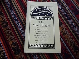 Seller image for The Marfa Lights Being a Collection of First Hand Accounts By People Who Have Seen the Lights Close Up or in Unusual Circumstances, and Related Material for sale by Creaking Shelves Books