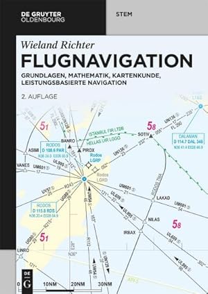 Bild des Verkufers fr Flugnavigation : Grundlagen, Mathematik, Kartenkunde, leistungsbasierte Navigation zum Verkauf von AHA-BUCH GmbH